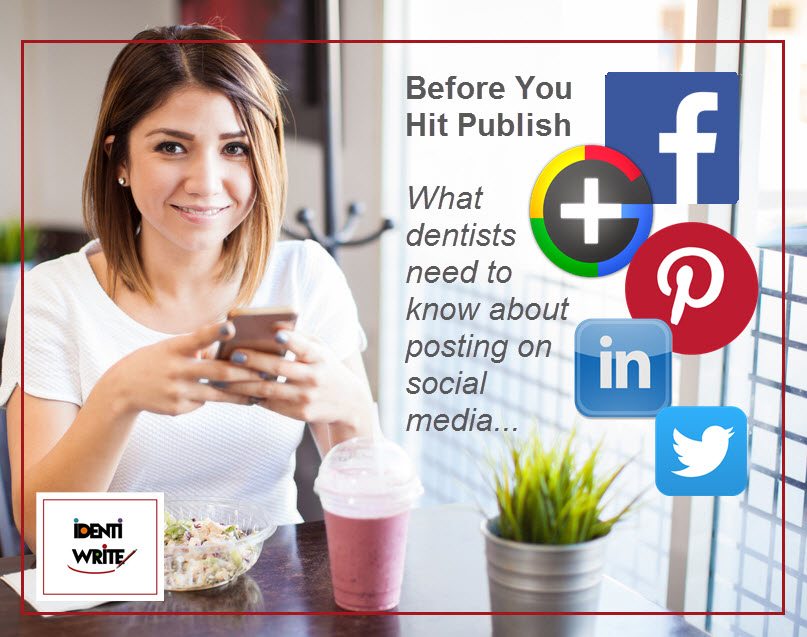 Before You Hit Publish: What dentists need to know about posting on social media